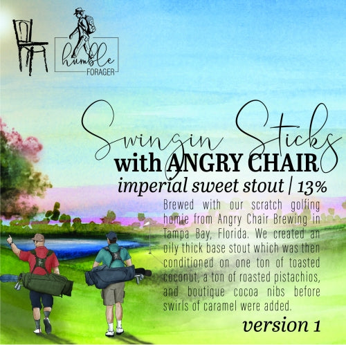Humble Forager Brewery- Swinging Sticks w/ Angry Chair ( Stout)